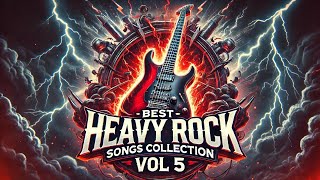 Best Heavy Rock Songs Collection 2025 🔥 Greatest Rock Hits of All Time VOL 5