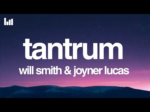 Will Smith & Joyner Lucas - TANTRUM (Lyrics)