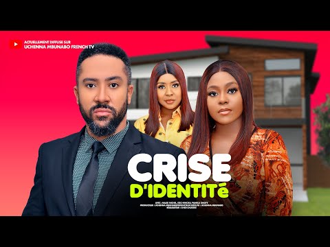 CRISE D'IDENTITITÉ - MAJID MICHEL, EGO NWOSU, PAMELA OKOYE | FILM EXCLUSIF DE NOLLYWOOD