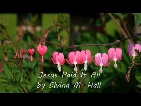 Jesus Paid It All | Relaxing Piano Hymn with Lyrics