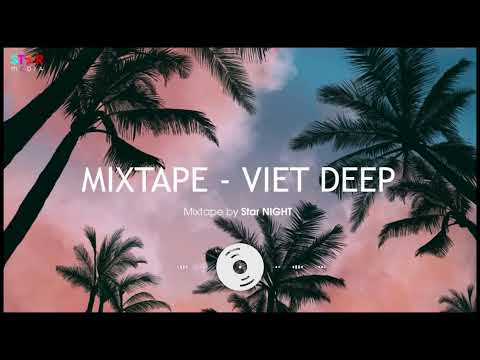 MIXTAPE 2022 - VIET DEEP TIKTOK  Dù Cho Mai Về Sau Remix  House Lak Chill