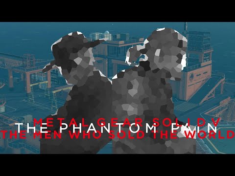 Metal Gear Solid V: The Men Who Sold The World