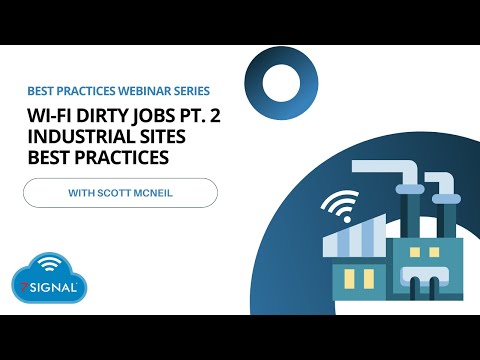 Wi Fi Dirty Jobs Part 2: Industrial Job Site Best Practices