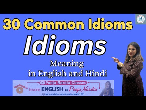 Idiom I 30 Most Common Idioms in English and Hindi I Pooja Nardia Classes