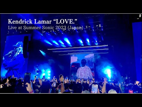 Kendrick Lamar “LOVE. feat. Zacari.” Live at Summer Sonic 2023 (Tokyo, Japan)