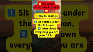 🌕 The Lunar Gratitude Practice 🌕#FullMoonRitual #GratitudePractice #LetGoOfAnger #VedicWisdom