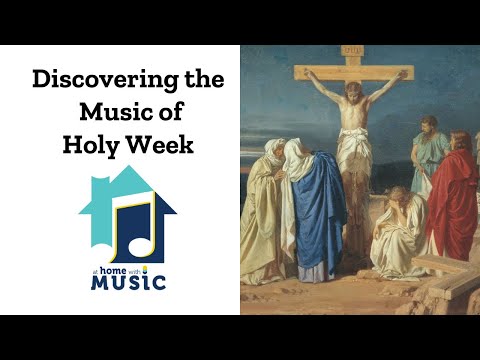 Discovering the Music of Holy Week