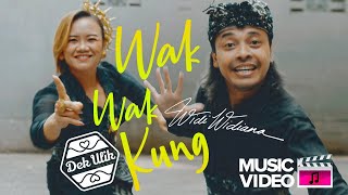 Widi Widiana Ft. Dek Ulik - Wak Wak Kung