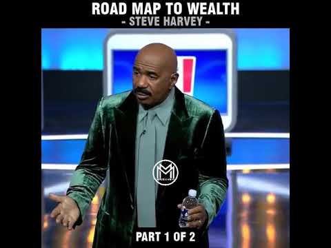 Road Map To Wealth (Part 1 Of 2) | Steve Harvey