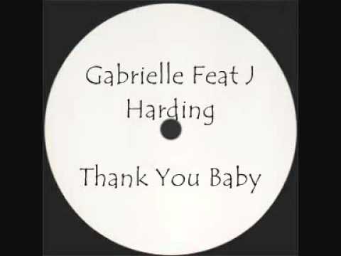 Gabrielle Feat J Harding - Thank You Baby