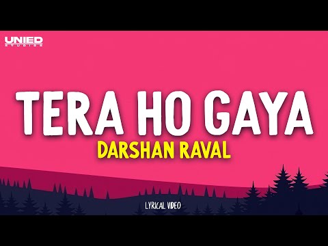 Darshan Raval - Tera Ho Gaya | Out Of Control (Lyrics)