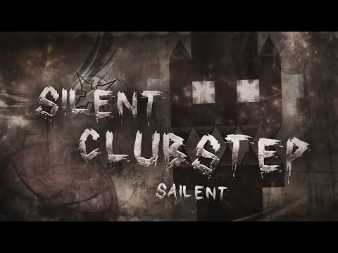 SILENT CLUBSTEP 100% | By TheRealSailent