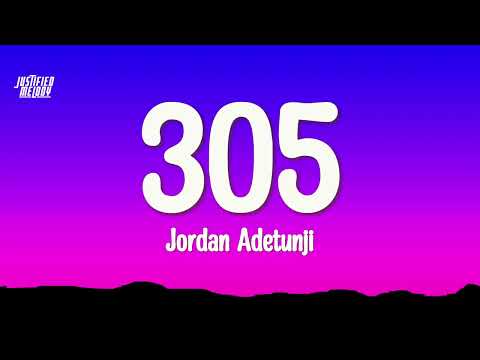 Jordan Adetunji - 305 (feat. Bryson Tiller) (Lyrics)