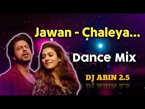 Jawan - Chaleya Remix Song | Dance Mix | DJ ABIN 2.5 | Bollywood DJ Songs | I am Abin