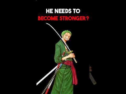 How is Zoro going to become stronger? #onepiece #anime #zoro #roronoazoro