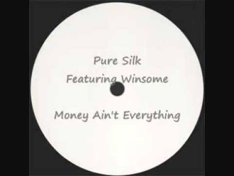 Pure Silk Featuring Winsome - Money Ain't Everything