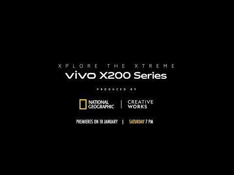 Xplore the Xtreme with the #vivoX200Series | Promo | National Geographic