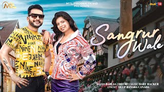 Sangrur Wale (Official Video) | Bablaa (Dhuri) | Latest Punjabi Songs 2023 | MTL Productions