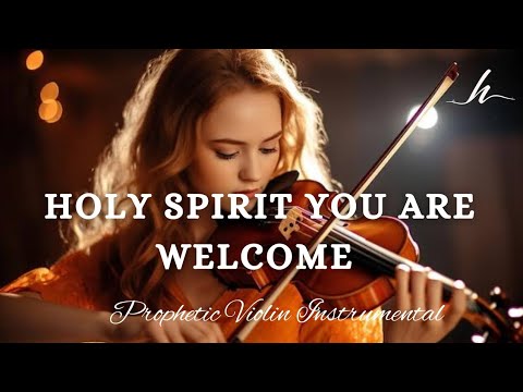 Violin Instrumental Worship/HOLY SPIRIT YOU ARE WELCOME/Background Prayer Music