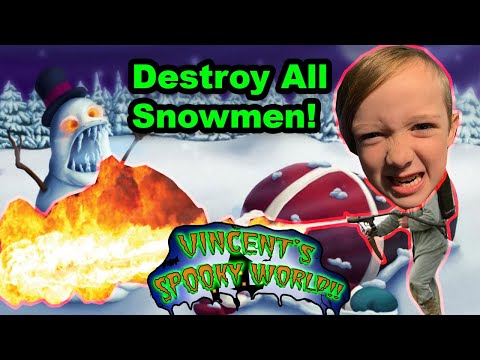 Destroy All Snowmen!!! Vincent's Spooky World!