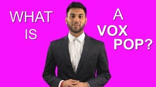 What is a vox pop?