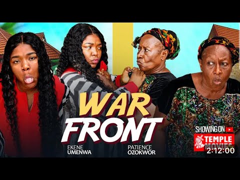 WAR FRONT - PATIENCE OZOKWOR, EKENE UMENWA, - 2025 EXCLUSIVE NOLLYWOOD MOVIE