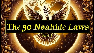 The 30 Noahide Laws, Part 1