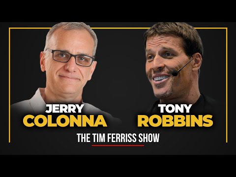 Tony Robbins and Jerry Colonna — The Tim Ferriss Show