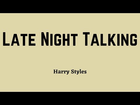 Harry Styles - Late Night Talking (Lyric Video)