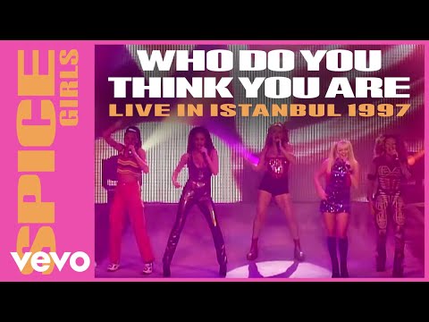 Spice Girls - Who Do You Think You Are (Live In Istanbul / 1997)