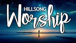 Heavenly Hillsong Instrumental Worship Music Playlist🎶 Instrumental Melodies for Prayer & Meditation