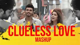 Clueless Love Mashup 2024 | thodi der | Soulmate | Arijit Singh | Bollywood Lofi Mashup 💓🥰