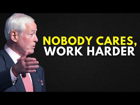 NOBODY CARES, WORK HARDER - Brian Tracy Motivation