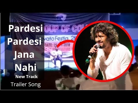 Pardesi Pardesi Jana Nahi Song New Track | Sonu Nigam