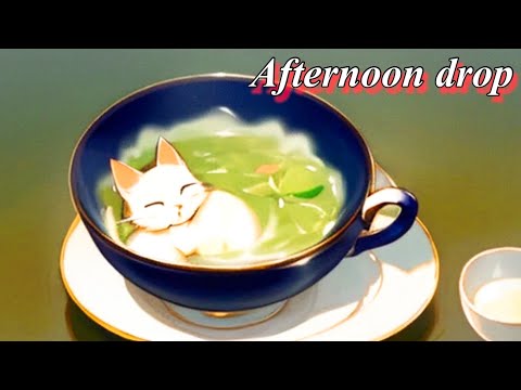 【MV】Afternoon drop