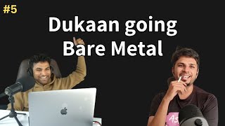 How Dukaan moved out of Cloud and on to Bare Metal w/ Subhash | Ep 5