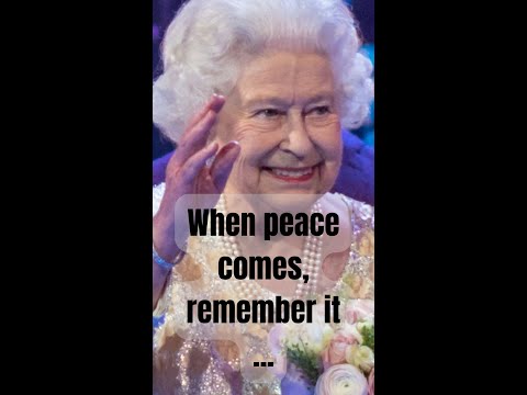 Queen Elizabeth II quote: When peace comes...#royalfamily