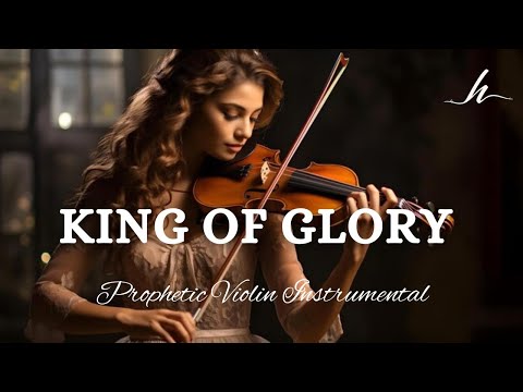 Prophetic Warfare Violin Instrumental/KING OF GLORY/Background Prayer Music