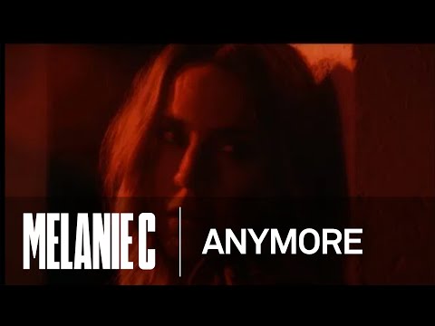 Melanie C - Anymore (Music Video)