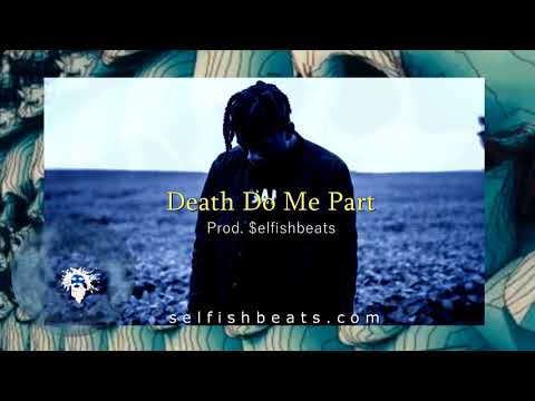 [FREE] Death Do Me Part  | $elfishbeats (Mick Jenkins X Russ X Earl Sweatshirt type beat)