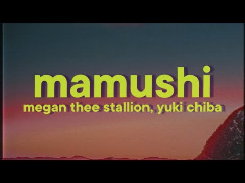 Megan Thee Stallion - Mamushi [Lyrics] ft. Yuki Chiba