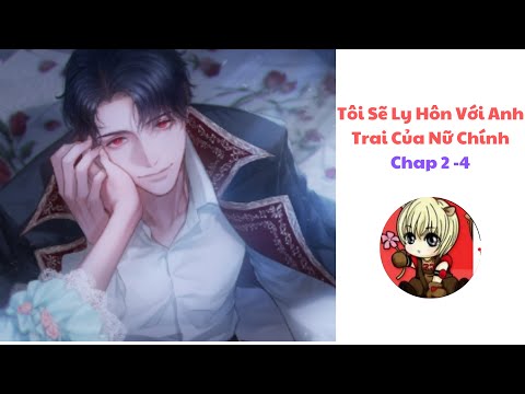 Tôi Sẽ Ly Hôn Với Anh Trai Của Nữ Chính Chap 2 - 4#manga#reviewanime#review_anime #webtoon#manhwa