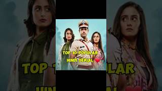 Top 10 Popular Hindi Serial ❤️ || #hindi #serial #shortsfeed #shorts #foryou