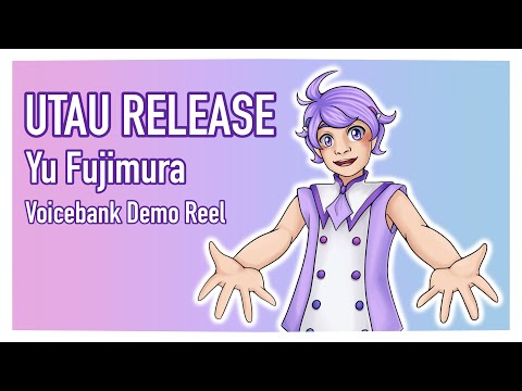 [NEW UTAU RELEASE] DEMO REEL | Yu Fujimura (藤村ユウ)