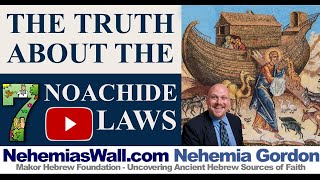 The Truth About the Noachide Laws - NehemiasWall.com