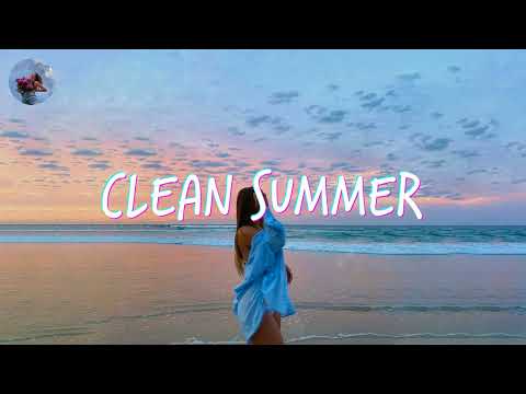 Clean Summer 2024 Songs Playlist 🌴 Summer Music 2024 Clean 🌊 Best Clean Summer Songs 2024-2025