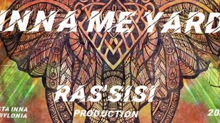 Inna Me Yard - Ras'Sisi