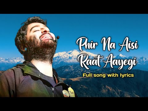 Arijit Singh: Phir Na Aisi Raat Aayegi (Lyrics) | Laal Singh Chaddha | Pritam, Amitabh