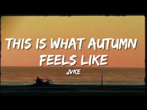 JVKE - this is what autumn feels like (Lyrics)