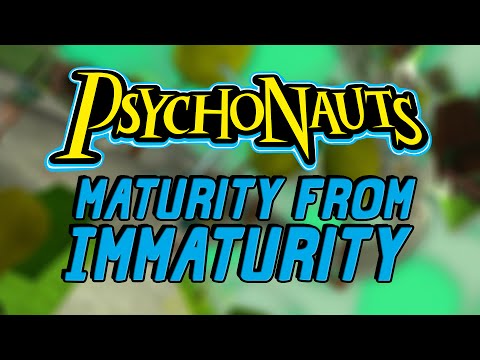 Psychonauts: Maturity From Immaturity